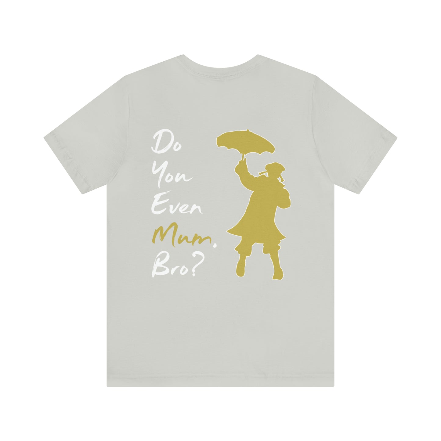 Two Street Stompers "Do You Even Mum, Bro?" T-Shirt