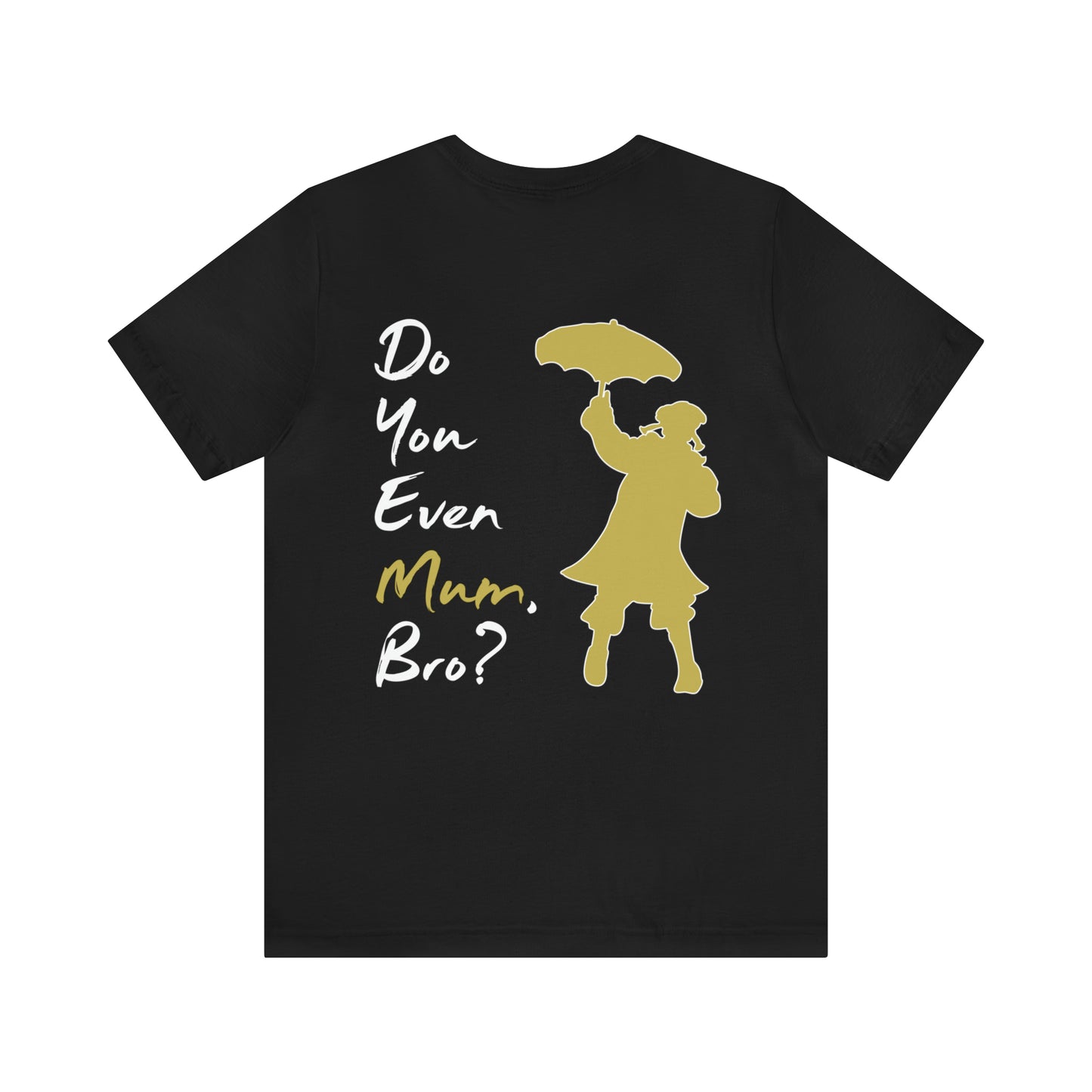 Two Street Stompers "Do You Even Mum, Bro?" T-Shirt